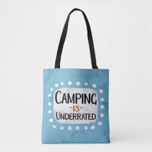 Camping Is Underrated Tote Bag