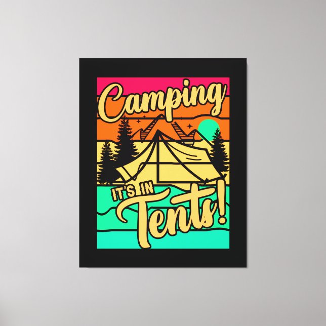 Camping It's in Tents Canvas Print (Front)
