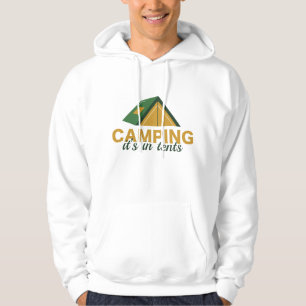 Camping It's In Tents Hoodie