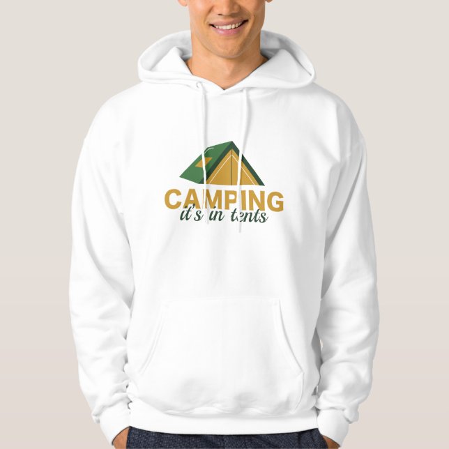 Camping It's In Tents Hoodie (Front)