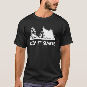 Camping Keep It Simple Tent T-Shirt