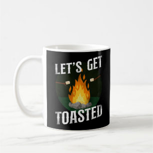 Camping Let'S Get Toasted Campfire Coffee Mug