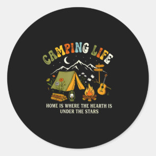 Camping life home is where the hearth is under the classic round sticker