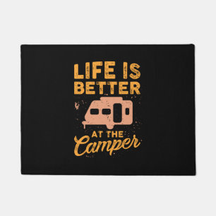 Camping - Life Is Better At The Camper Doormat