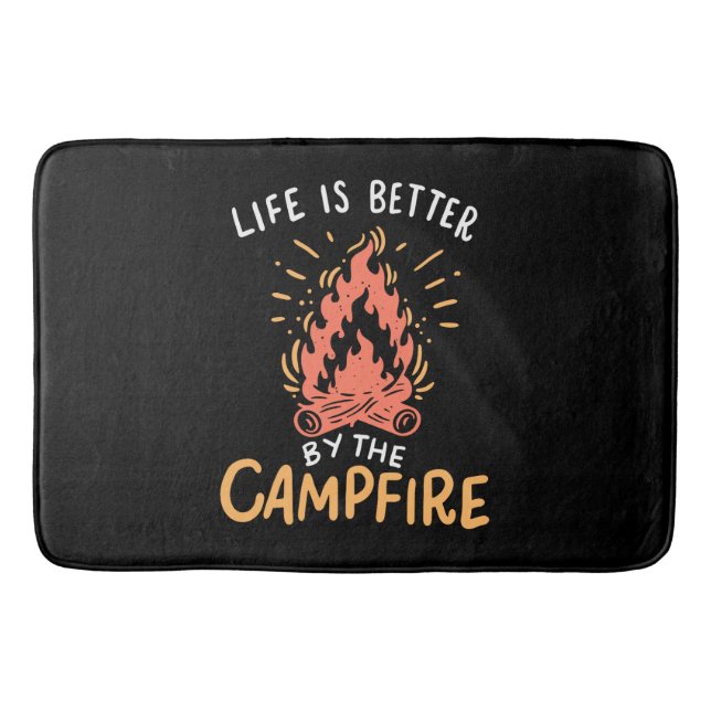 Camping - Life Is Better By The Campfire Bath Mat (Front)