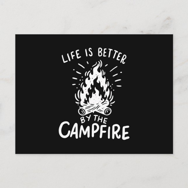 Camping - Life Is Better By The Campfire Postcard (Front)