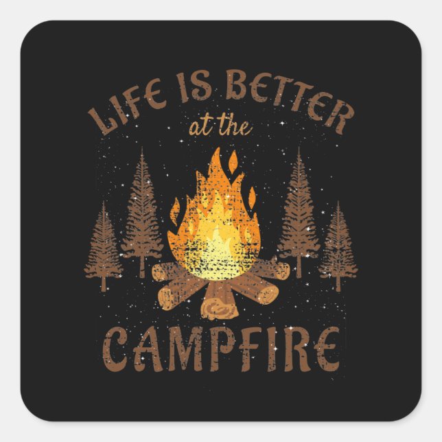 Camping - Life Is Better By The Campfire Square Sticker (Front)