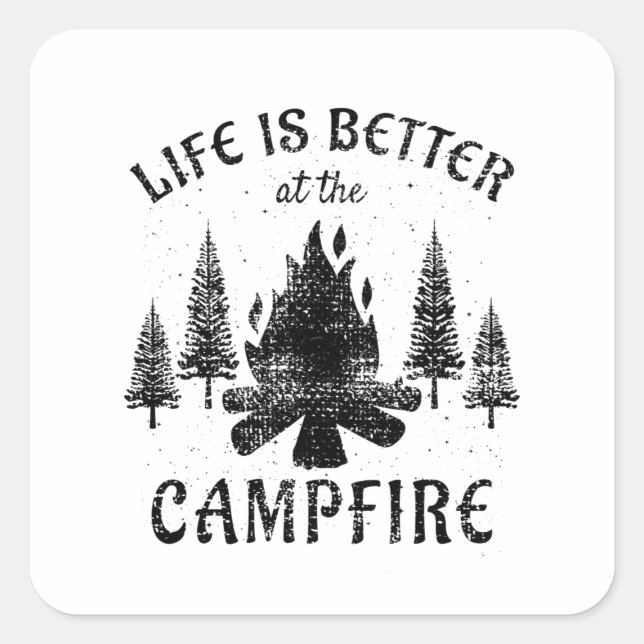 Camping - Life Is Better By The Campfire Square Sticker (Front)