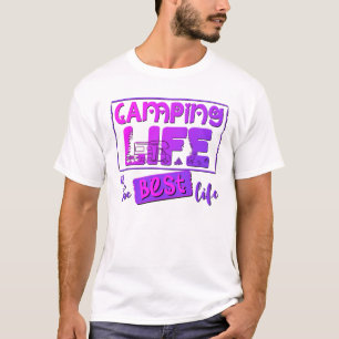 Camping Life is the best life T-Shirt