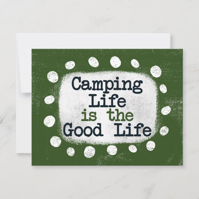 Camping Life Is The Good Life Greeting Card (Front)