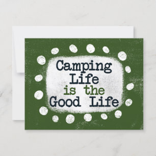 Camping Life Is The Good Life Greeting Card