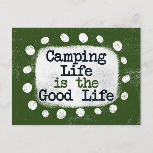 Camping Life Is The Good Life Postcard