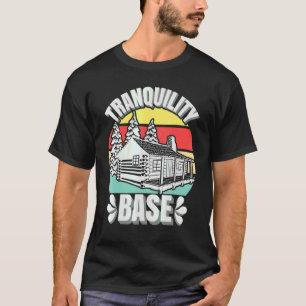 Camping Log Cabin Tranquility Base Camper Vacation T-Shirt