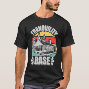 Camping Log Cabin Tranquillity Base Camper Vacatio T-Shirt