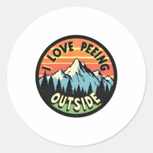 Camping Lovers I Love Peeing Outside Classic Round Sticker
