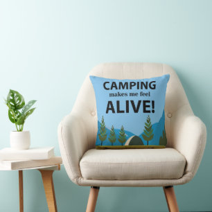 Camping Makes Me Feel Alive Camping Cushion