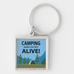 Camping Makes Me Feel Alive Camping Key Ring