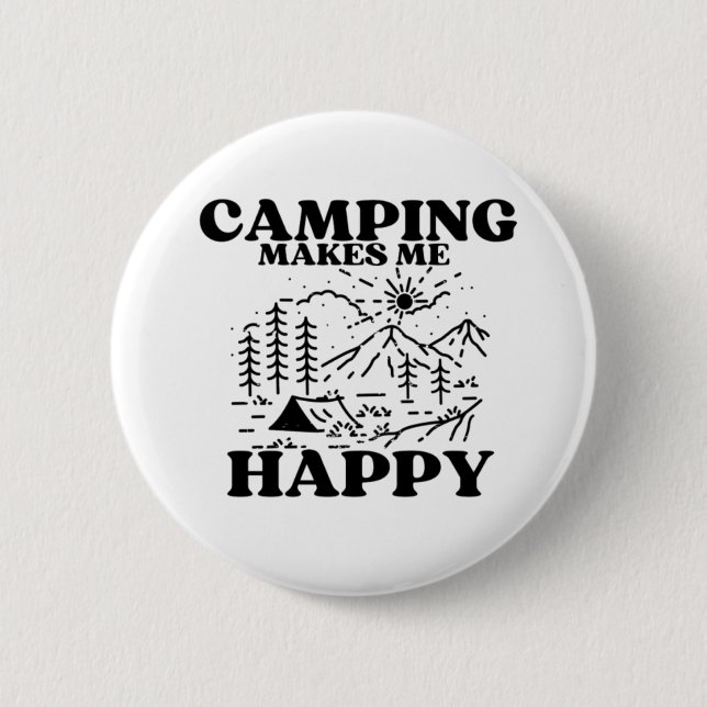 camping makes me happy 6 cm round badge (Front)