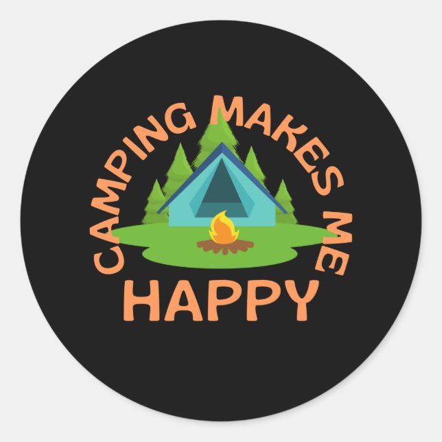 Camping Makes Me Happy Classic Round Sticker (Front)