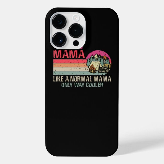 Camping Mama Like A Normal Mama Only Way Cooler iPhone Case (Back)