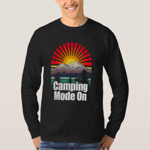 Camping Mode On Outdoor Nature Wild Pro Environmen T-Shirt