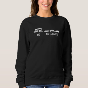 Camping Motorhome Funny My Follower Outdoor Camper Sweatshirt
