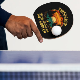 Camping Mum Just Like A Regular Mum Ping Pong Paddle