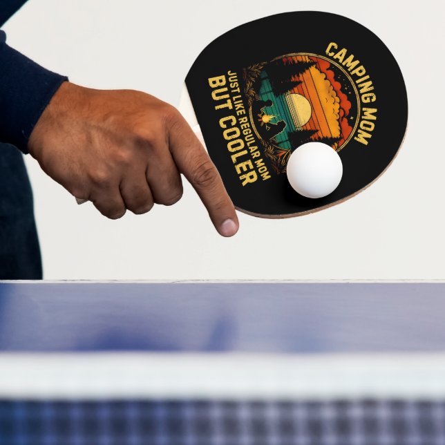 Camping Mum Just Like A Regular Mum Ping Pong Paddle (Insitu)