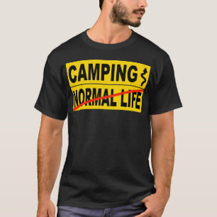 Camping normal life blue quote friends T-Shirt