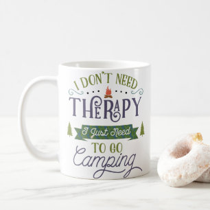 Camping Not Therapy Coffee Mug