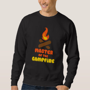Camping Outdoor Designs Master Of The Campfire Sweatshirt