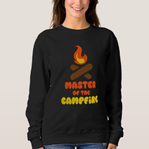 Camping Outdoor Designs Master Of The Campfire Sweatshirt