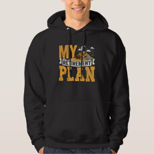 Camping Outdoor My Retirement Plan Travel Men Wome Hoodie