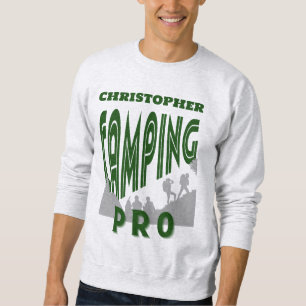 Camping pro - personalise with name for Him Sweatshirt