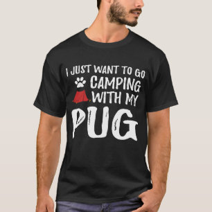 Camping Pug For Funny Dog Mum Or Dog Dad Camper T-Shirt