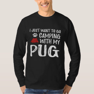 Camping Pug For Funny Dog Mum Or Dog Dad Camper T-Shirt