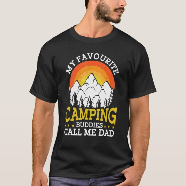 Camping  Quote Camping Buddies Call Me Dad Camper T-Shirt (Front)