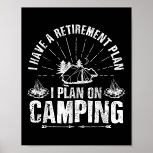 Camping Retirement Gift Funny Quote Outdoor Retire Poster
