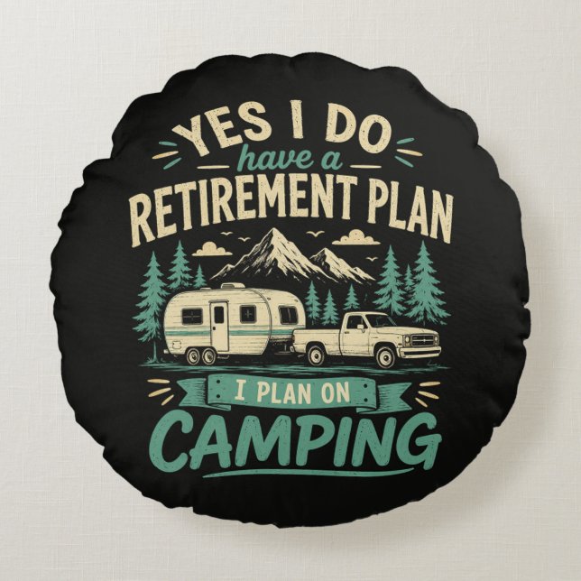 Camping Retirement Plan Round Cushion (Front)