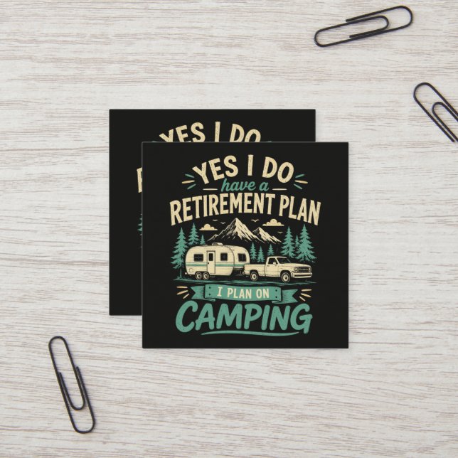 Camping Retirement Plan Square Business Card (Front/Back In Situ)