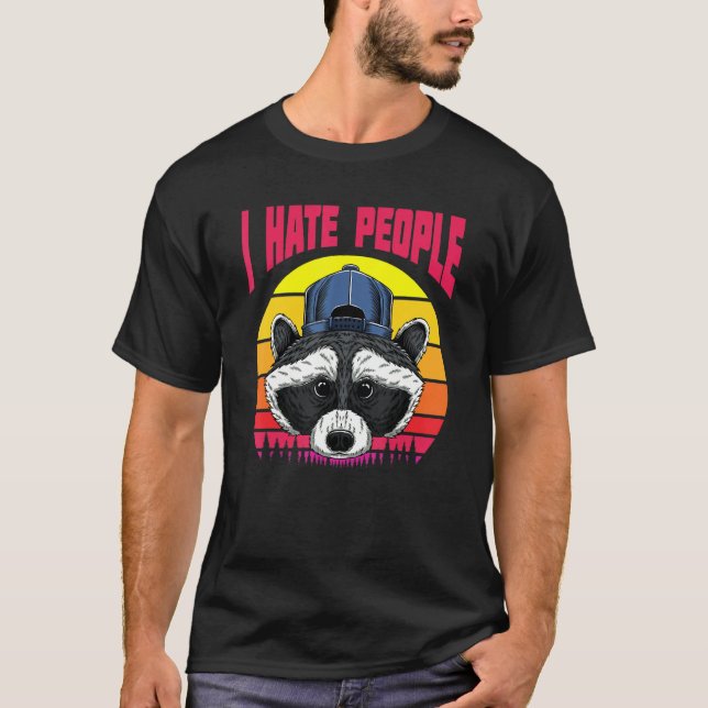 Camping & Retro Hiking I Raccoon I Hate People I R T-Shirt (Front)