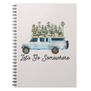 Camping Road Trip Quote Let's Go Somewhere Notebook