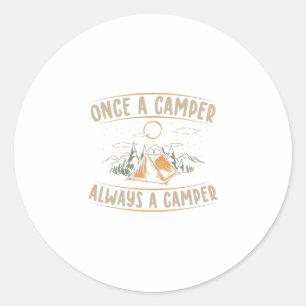 Camping Sayings   Camper Cummer Vacation Gifts Classic Round Sticker