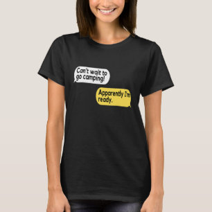 Camping Sayings Humor Joke Camp Gear Camping T-Shirt