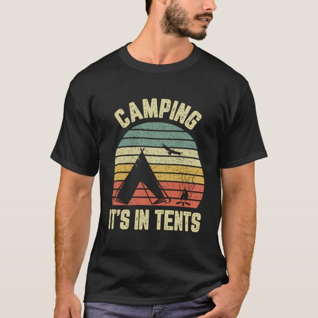 Camping Shirt Cool Retro Funny Camping It'S In Ten (Front)