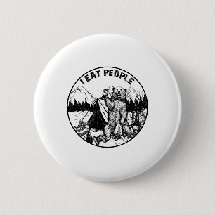 Camping Shirt Hiking I Hate People I Eat People Be 6 Cm Round Badge