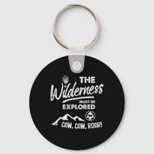 Camping Shirt Wilderness Explorer Funny Chant Key Ring