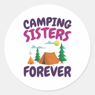 Camping Sisters Forever  Classic Round Sticker