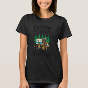 Camping Solves Most Of My Problems Beer Solves The T-Shirt