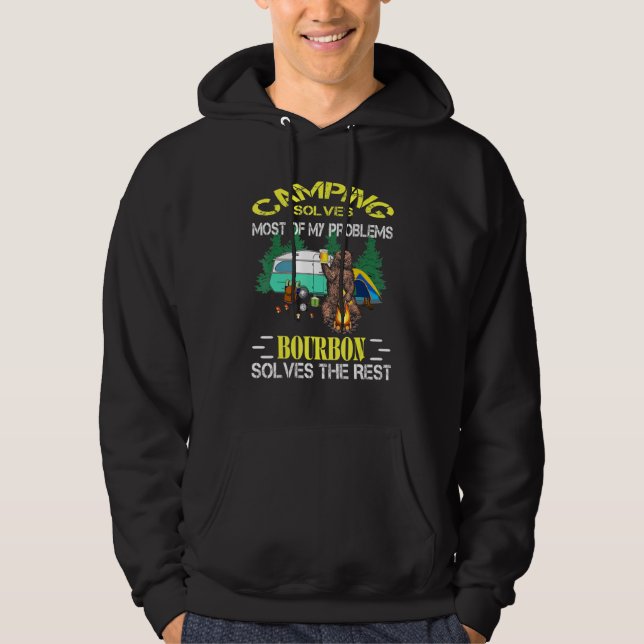 Camping Solves Most Of My Problems Bourbon Solves  Hoodie (Front)